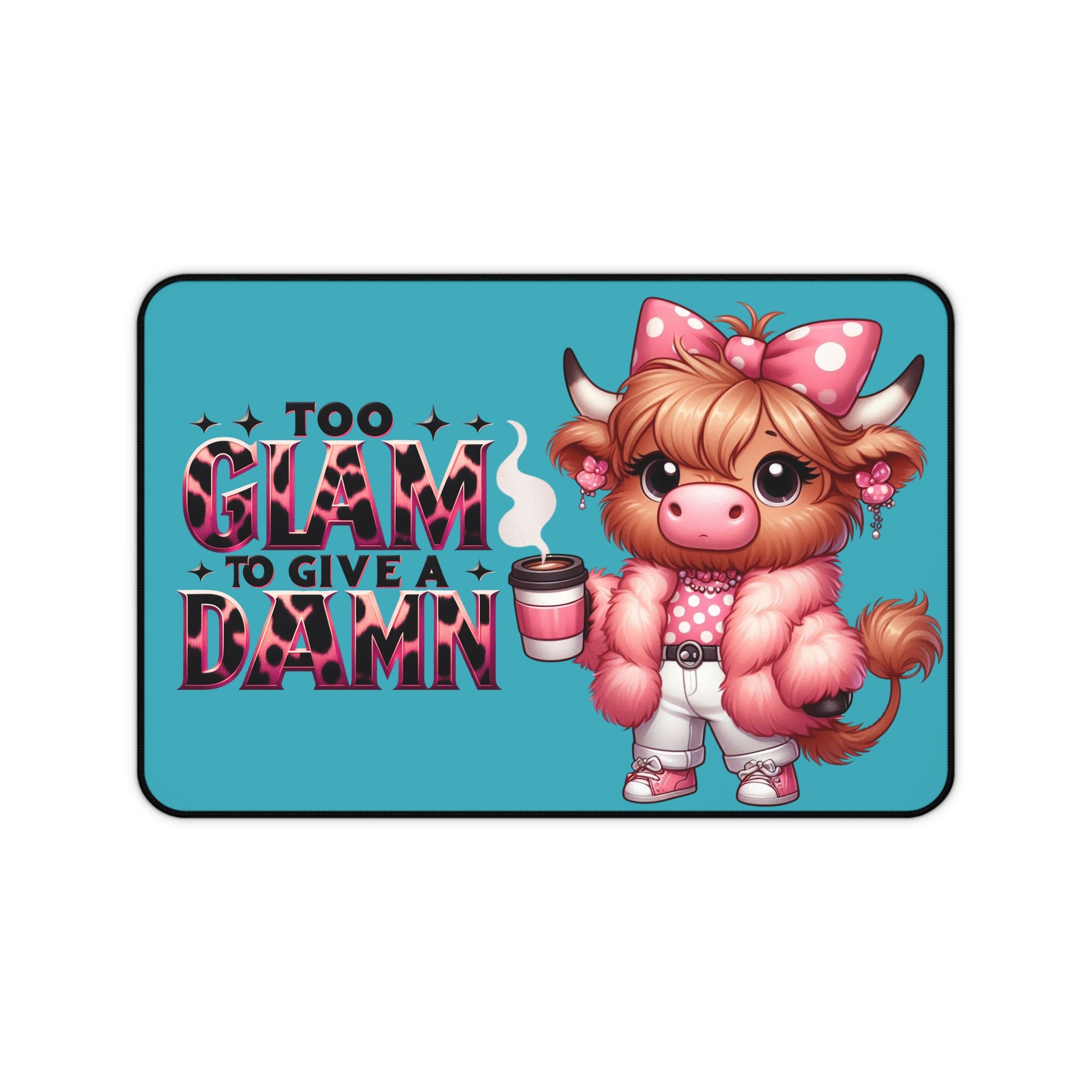 Glam Cow Desk Mat — "Too Glam to Give a Damn" Cute Pink Desk Pad